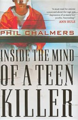 Inside the Mind of a Teen Killer