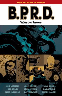 B.p.r.d. Volume 12: War On Frogs