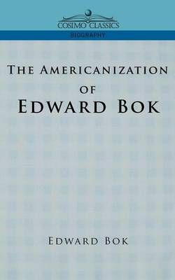 The Americanization of Edward BOK