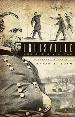 Louisville & the Civil War