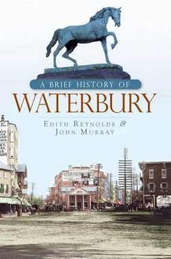 A Brief History of Waterbury