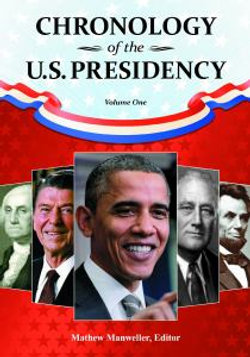 Chronology of the U.S. Presidency [4 volumes]