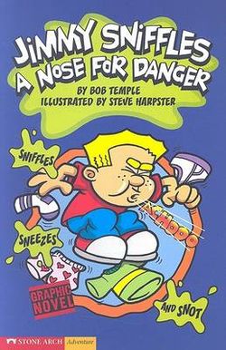 Jimmy Sniffles: A Nose for Danger