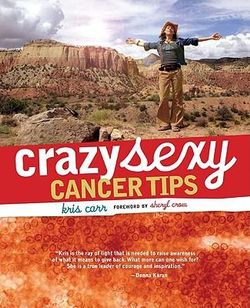 Crazy Sexy Cancer Tips