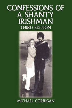 Confessions of a Shanty Irishman