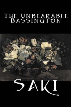 The Unbearable Bassington by Saki, Fiction, Classic, Literary