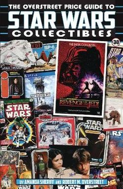 The Overstreet Price Guide To Star Wars Collectibles