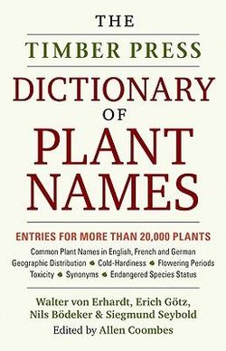 The Timber Press Dictionary of Plant Names