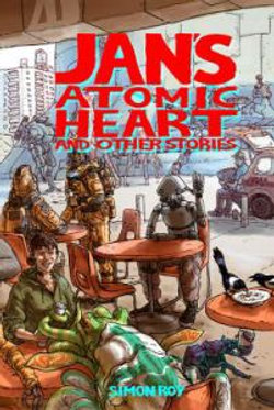 Jan's Atomic Heart and Other Stories