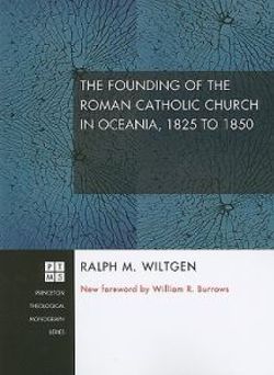 The Founding of the Roman Catholic Church in Oceania, 1825 To 1850