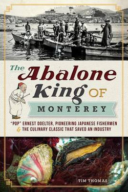 The Abalone King of Monterey