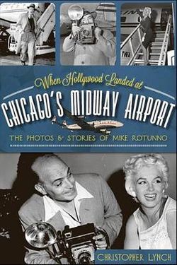 When Hollywood Landed at Chicago's Midway Airport