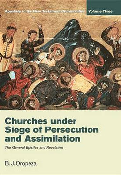 Churches Under Seige of Persecution and Assimilation