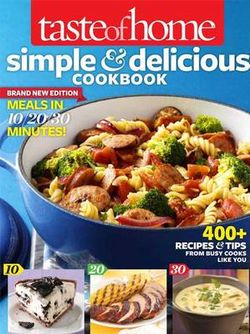 Taste of Home Simple & Delicious Cookbook All-New Edition!