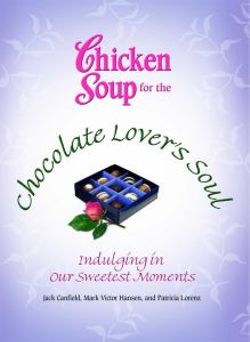 Chicken Soup for the Chocolate Lover's Soul