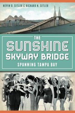 The Sunshine Skyway Bridge