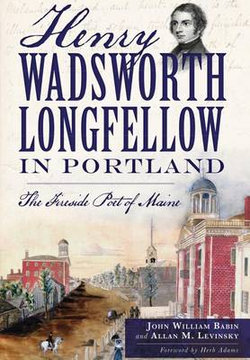 Henry Wadsworth Longfellow in Portland