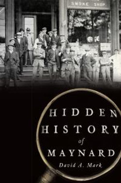 Hidden History of Maynard