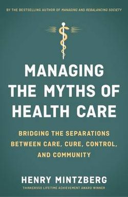 Managing the Myths of Health Care