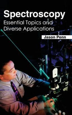 Spectroscopy: Essential Topics and Diverse Applications