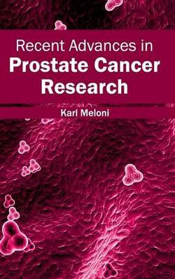 Recent Advances in Prostate Cancer Research