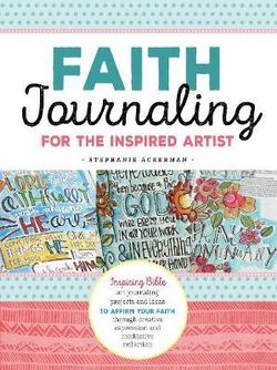 Faith Journaling for the Inspired Artist