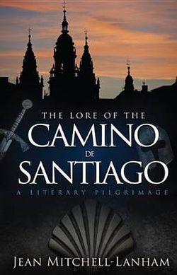 The Lore of the Camino de Santiago