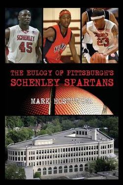 The Eulogy of Pittsburgh's Schenley Spartans