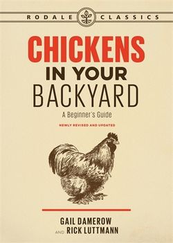 Chickens in Your Backyard, Newly Revised and Updated