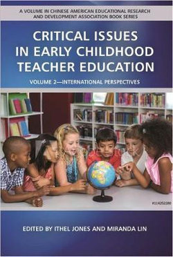 Critical Issues in Early Childhood Teacher Education, Volume 2