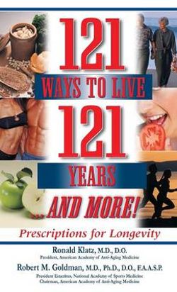 121 Ways to Live 121 Years . . . And More