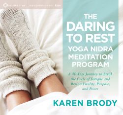 The Daring to Rest Yoga Nidra Meditation Program