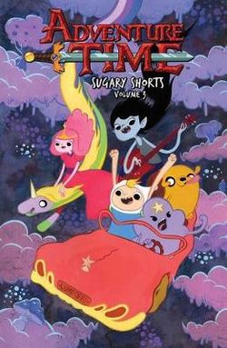 Adventure Time: Sugary Shorts Vol. 3