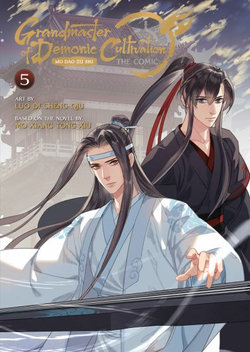 Grandmaster of Demonic Cultivation: Mo Dao Zu Shi (The Comic / Manhua) Vol.  5 by Mo Xiang Tong Xiu: 9781685797652