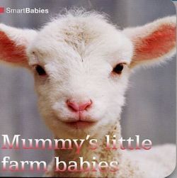 Smart Babies: Mummy's Little Farm Babies