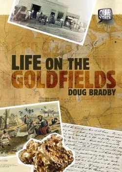 Life on the Goldfields