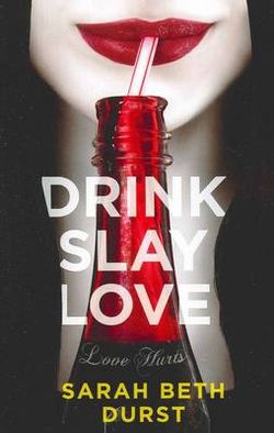 Drink, Slay, Love