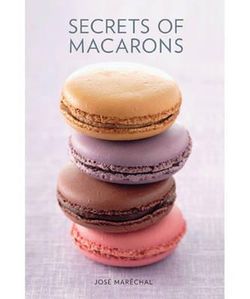 Secrets of Macarons