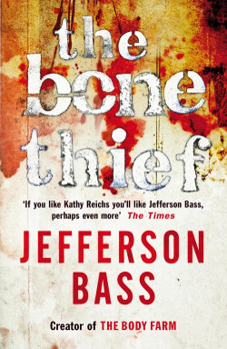 The Bone Thief: A Body Farm Thriller 5