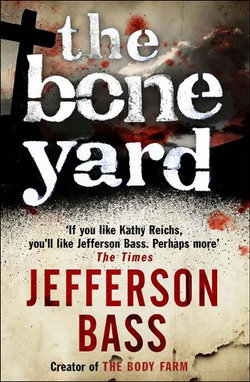 The Bone Yard: A Body Farm Thriller 6