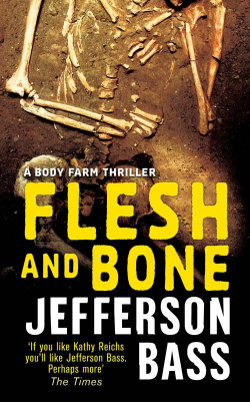 Flesh and Bone: A Body Farm Thriller 2