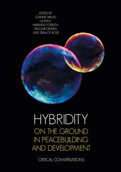 Hybridity on the Ground in Peacebuilding and Development