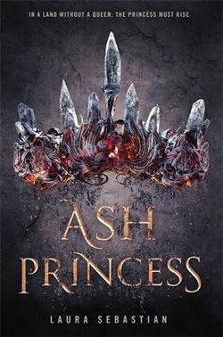 Ash Princess: Ash Princess Book 1