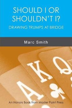 Should I or Shouldn't I? Drawing Trumps at Bridge