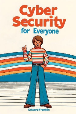 Cybersecurity for Everyone