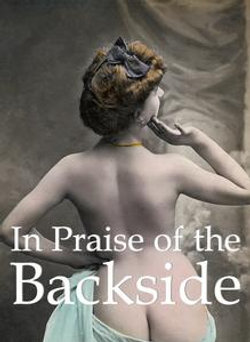 In Praise of the Backside 120 illustrations