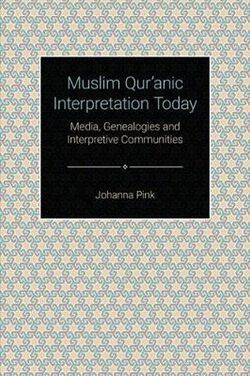 Muslim Qur'anic Interpretation Today