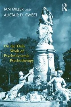 On the Daily Work of Psychodynamic Psychotherapy