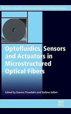 Optofluidics, Sensors and Actuators in Microstructured Optical Fibers