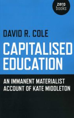 Capitalised Education - An immanent materialist account of Kate Middleton